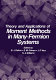 Theory and applications of moment methods in many fermion systems: international conference. 0001 : Ames, IA, 10.09.79-14.09.79.