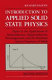 Introduction to applied solid state physics : topics in the applications of semiconductors, superconductors, ferromagnetism, and the nonlinear optical properties of solids /