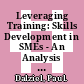 Leveraging Training: Skills Development in SMEs - An Analysis of Canterbury Region, New Zealand [E-Book] /