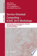 Service-Oriented Computing – ICSOC 2015 Workshops [E-Book] : WESOA, RMSOC, ISC, DISCO, WESE, BSCI, FOR-MOVES, Goa, India, November 16-19, 2015, Revised Selected Papers /