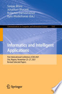Informatics and Intelligent Applications [E-Book] : First International Conference, ICIIA 2021, Ota, Nigeria, November 25-27, 2021, Revised Selected Papers /