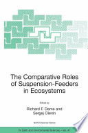 The Comparative Roles of Suspension-Feeders in Ecosystems [E-Book] : Proceedings of the NATO Advanced Research Workshop on The Comparative Roles of Suspension-Feeders in Ecosystems Nida, Lithuania 4–9 October 2003 /