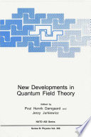 New Developments in Quantum Field Theory [E-Book] /