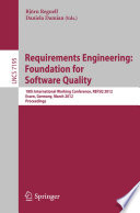 Requirements Engineering: Foundation for Software Quality [E-Book]: 18th International Working Conference, REFSQ 2012, Essen, Germany, March 19-22, 2012. Proceedings /