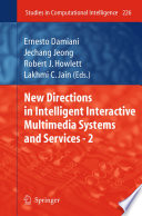 New Directions in Intelligent Interactive Multimedia Systems and Services - 2 [E-Book] /