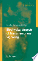 Biophysical aspects of transmembrane signaling /