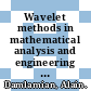 Wavelet methods in mathematical analysis and engineering / [E-Book]