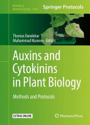 Auxins and Cytokinins in Plant Biology [E-Book] : Methods and Protocols /