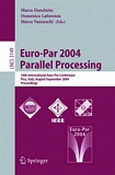Euro-Par 2004 Parallel Processing [E-Book] : 10th International Euro-Par Conference, Pisa, Italy, August 31-September 3, 2004, Proceedings /
