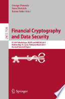 Financial Cryptography and Data Security [E-Book]: FC 2011 Workshops, RLCPS and WECSR 2011, Rodney Bay, St. Lucia, February 28 - March 4, 2011, Revised Selected Papers /