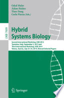 Hybrid Systems Biology [E-Book] : Second International Workshop, HSB 2013, Taormina, Italy, September 2, 2013 and Third International Workshop, HSB 2014, Vienna, Austria, July 23-24, 2014, Revised Selected Papers /