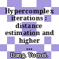 Hypercomplex iterations : distance estimation and higher dimensional fractals [E-Book] /