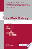 MultiMedia Modeling [E-Book] : 28th International Conference, MMM 2022, Phu Quoc, Vietnam, June 6-10, 2022, Proceedings, Part II /