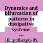Dynamics and bifurcation of patterns in dissipative systems / [E-Book]
