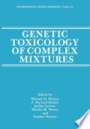 Genetic Toxicology of Complex Mixtures [E-Book] /
