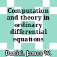 Computation and theory in ordinary differential equations /