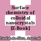 Surface chemistry of colloidal nanocrystals [E-Book] /