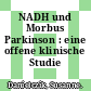 NADH und Morbus Parkinson : eine offene klinische Studie /