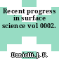 Recent progress in surface science vol 0002.