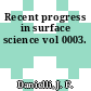 Recent progress in surface science vol 0003.