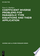 Coefficient inverse problems for parabolic type equations and their application [E-Book] /