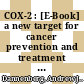 COX-2 : [E-Book] a new target for cancer prevention and treatment ; recent insights of leading investigators /