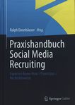 Praxishandbuch Social Media Recruiting : Experten Know-How/Praxistipps/Rechtshinweise /