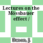 Lectures on the Mössbauer effect /