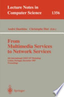 From Multimedia Services to Network Services [E-Book] : 4th International COST 237 Workshop, Lisboa, Portugal, December 15-19, 1997. Proceedings /