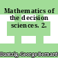 Mathematics of the decision sciences. 2.