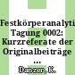 Festkörperanalytik: Tagung 0002: Kurzreferate der Originalbeiträge : Karl-Marx-Stadt, 28.06.78-01.07.78.
