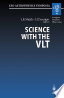 Science with the VLT [E-Book] : Proceedings of the ESO Workshop Held at Garching, Germany, 28 June – 1 July 1994 /