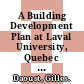 A Building Development Plan at Laval University, Quebec [E-Book] /