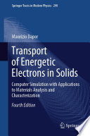 Transport of Energetic Electrons in Solids [E-Book] : Computer Simulation with Applications to Materials Analysis and Characterization /