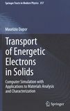 Transport of energetic electrons in solids : computer simulation with applications to material analysis and characterization /