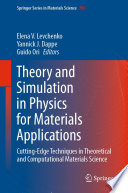 Theory and Simulation in Physics for Materials Applications [E-Book] : Cutting-Edge Techniques in Theoretical and Computational Materials Science /