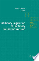 Inhibitory Regulation of Excitatory Neurotransmission [E-Book] /
