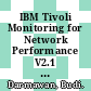 IBM Tivoli Monitoring for Network Performance V2.1 : the mainframe network management solution [E-Book] /