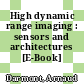 High dynamic range imaging : sensors and architectures [E-Book] /