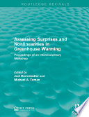 Assessing surprises and nonlinearities in greenhouse warming : proceedings of an interdisciplinary workshop [E-Book] /