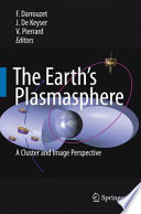 The Earth’s Plasmasphere [E-Book] : A CLUSTER and IMAGE Perspective /