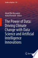 The Power of Data: Driving Climate Change with Data Science and Artificial Intelligence Innovations [E-Book] /