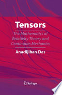 Tensors [E-Book] : The Mathematics of Relativity Theory and Continuum Mechanics /