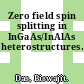Zero field spin splitting in InGaAs/InAlAs heterostructures.