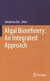 Algal biorefinery : an integrated approach /