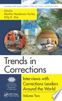 Trends in corrections : interviews with corrections leaders around the world. Volume two [E-Book] /
