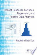 Robust response surfaces, regression, and positive data analyses [E-Book] /
