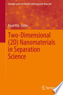 Two-Dimensional (2D) Nanomaterials in Separation Science [E-Book] /
