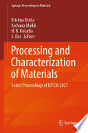 Processing and Characterization of Materials [E-Book] : Select Proceedings of ICPCM 2021 /