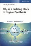 CO2 as a building block in organic synthesis /